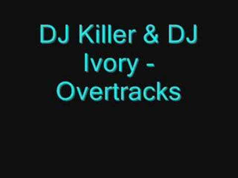 DJ Killer & DJ Ivory - Overtracks