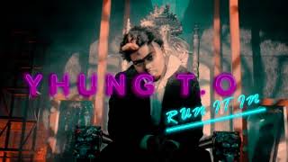 Yhung T.O - Run It In