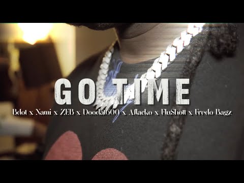 Doodat600 & Bdot, Flushott, Fredobagz, Aflacko, Lulnami, Kayso4500, 7eb, JoJo400 - Go Time