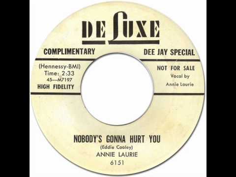 NOBODY'S GONNA HURT YOU - Annie Laurie [Deluxe 6151] 1957