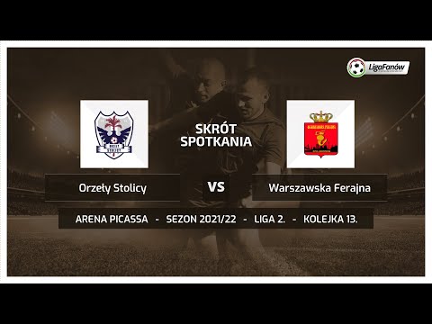 Liga Fanów: Orzeły Stolicy - Warszawska Ferajna (Wiosna 2022)