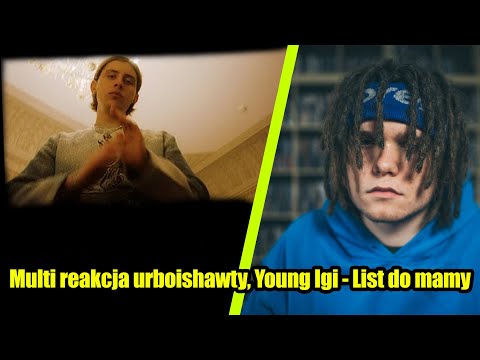 Multi reakcja urboishawty, Young Igi - List do mamy