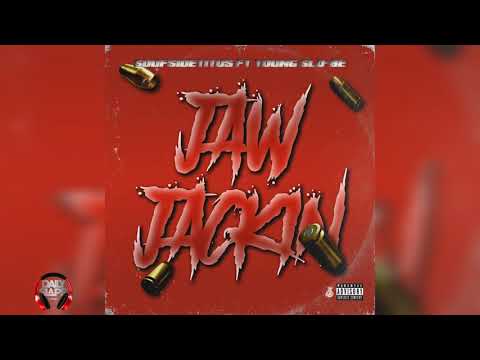 SoufsideTitus feat. Young Slo-Be - Jaw Jackin (Prod. KShareBeats) (Offical Audio)