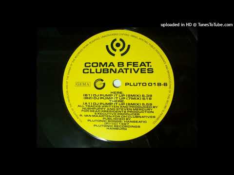 Coma B feat. Clubnatives - DJ Pump It Up (9 Mix)
