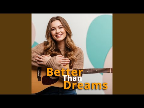 Better Than Dreams