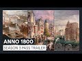 Anno 1800 Season 3 Pass trailer
