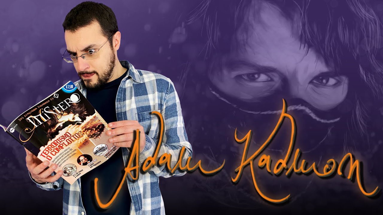 Che fine ha fatto Adam Kadmon?