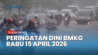 Peringatan Dini BMKG: Waspada Hujan Lebat dan Angin Kencang di Indonesia Besok, 15 April 2026