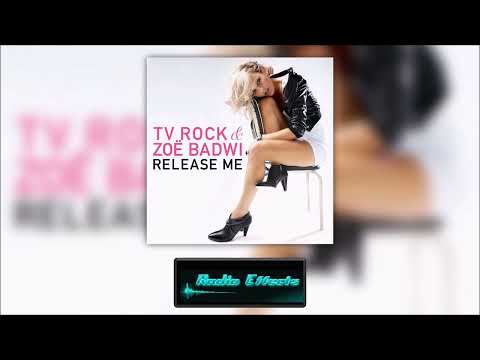 Release Me - Zoë Badwi feat. TV Rock (Radio Edit)