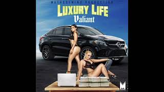 Valiant - Luxury Life (Official Audio)