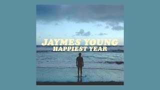 jaymes young - happiest year [lyrics]