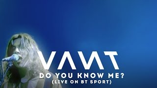 VANT - DO YOU KNOW ME? (Live on BT Sport Football Tonight)