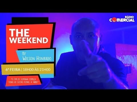 Rádio Comercial | The Weekend by Wilson Honrado