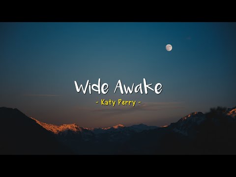 Wide Awake - Katy Perry [Speed Up] | (Lyrics & Terjemahan)