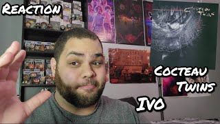 Cocteau Twins - Ivo First Listen |REACTION| Elizabeth Fraser