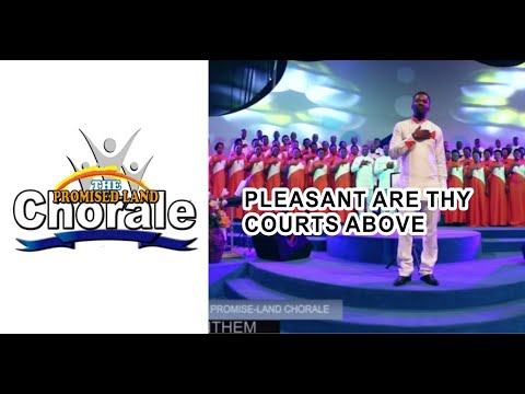 Pleasant Are Thy Courts Above - The Promised-Land Chorale, Nigeria.