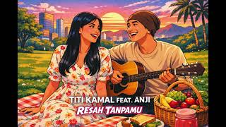 Download lagu RESAH TANPAMU - Titi Kamal feat. Anji (City Pop Cover by Swastamita) mp3