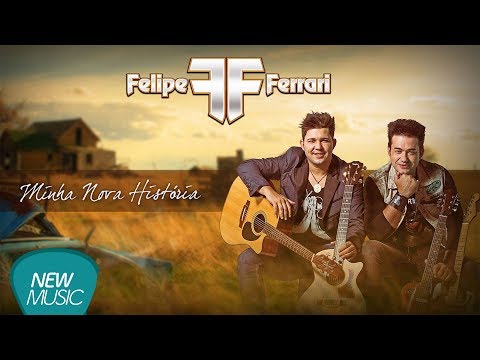 Minha Nova Historia - Felipe e Ferrari