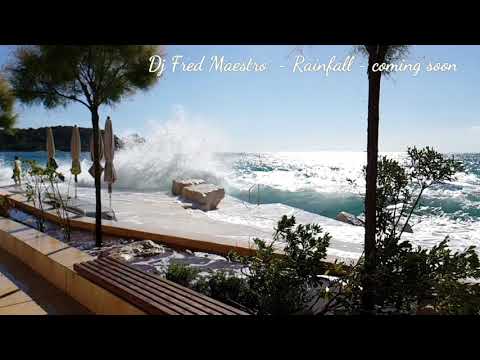 Dj Fred Maestro - Rainfall - coming soon !