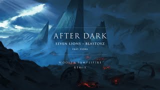 Seven Lions &amp; Blastoyz Feat. Fiora - After Dark (Wooli &amp; SampliFire Remix)