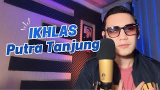 Download lagu PUTRA TANJUNG - IKHLAS (live cover) mp3 Download lagu PUTRA TANJUNG - IKHLAS (live cover) mp3