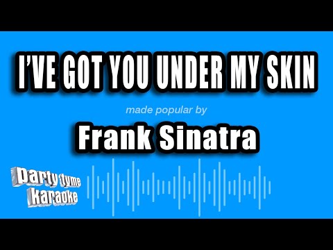 Frank Sinatra - I've Got You Under My Skin (Karaoke Version)