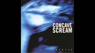 Concave Scream - Gone