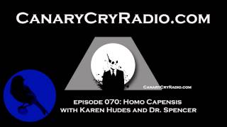 Homo Capensis with Karen Hudes and Dr. Spencer - Canary Cry Radio 070