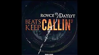 Beats Keep Calling Freestyle Royce Da 5 9 feat. Daylyt