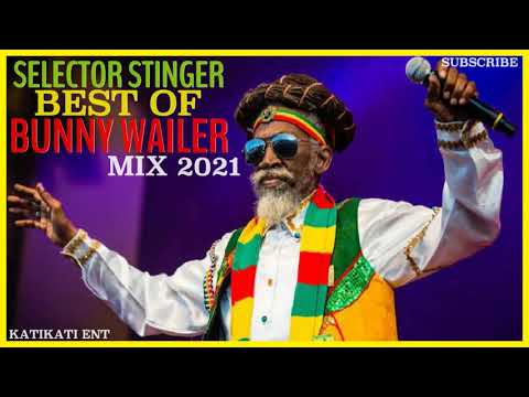 BEST OF BUNNY WAILER MIX 2021 - SELECTOR STINGER (Tribute to Bunny Wailer 2021)