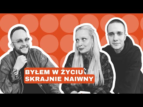 „BYŁEM W ŻYCIU SKRAJNIE NAIWNY” - TEN TYP MES