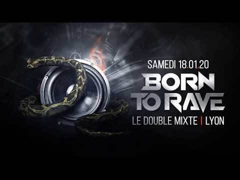 Trailer -  BORN TO RAVE - 18/01/20 - LE DOUBLE MIXTE - LYON