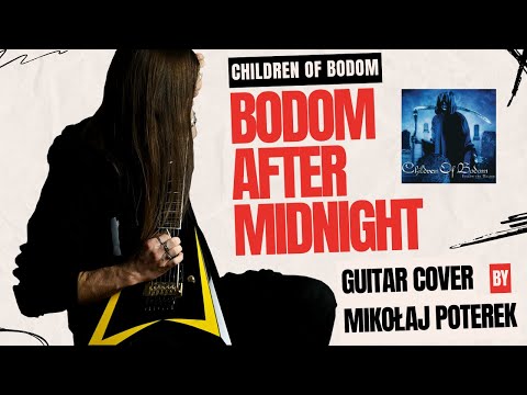 Children Of Bodom | Bodom After Midnight | Guitar Cover | Alexi Laiho Parts + Tabs | Mikołaj Poterek