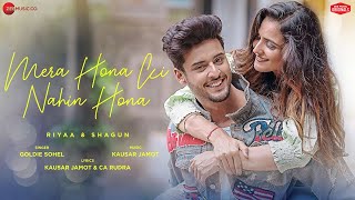 Mera Hona Ki Nahin Hona - Riyaa & Shagun  Gold