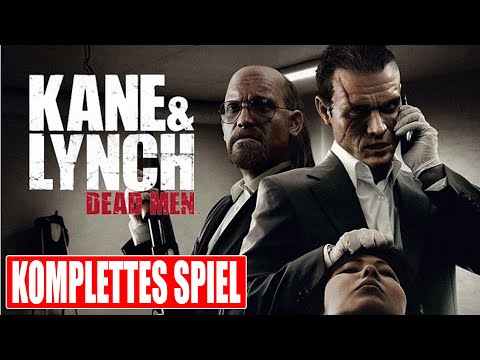 KANE & LYNCH Gameplay German Part 1 FULL GAME German Walkthrough KANE & LYNCH