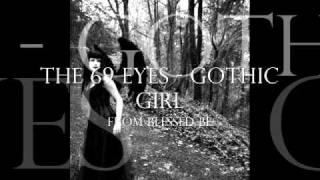 The 69 Eyes - Gothic Girl