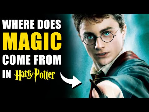 Where Does MAGIC Come From? - Harry Potter Explained