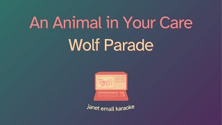 Wolf Parade – An Animal in Your Care (Karaoke)