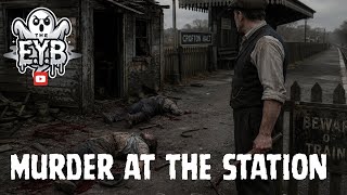 HORRIBLE DOUBLE MURDERS at the village railway station! 
