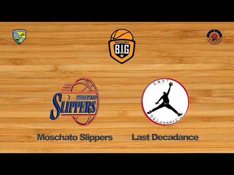 Moschato Slippers 57 - 44 Last Decadance | 2η Αγων. BIG GroupP7