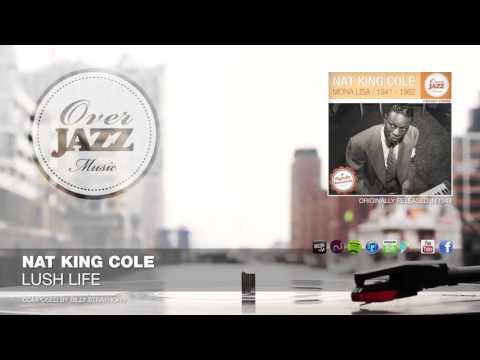 Nat King Cole - Lush Life (1949)