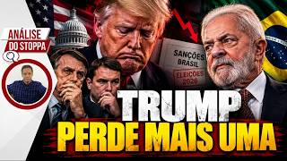 TRUMP PERDEU PARA O GOVERNO LULA - Análise do Stoppa