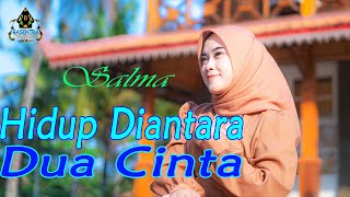 Download lagu SALMA - HIDUP DI ANTARA DUA CINTA mp3 Download lagu SALMA - HIDUP DI ANTARA DUA CINTA mp3