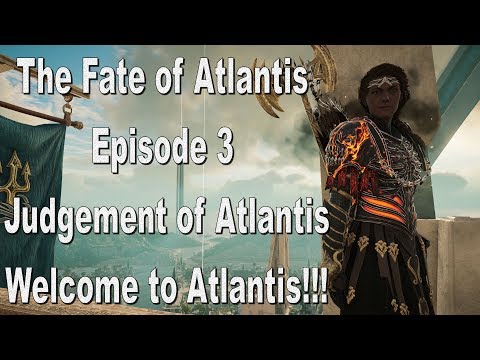 Assassin's Creed Odyssey The Fate of Atlantis Episode 3 Judgement of Atlantis Part 1