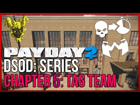 TAG TEAM AKIMBO GOLIATH BUILD - PERK DECK DSOD SERIES CHAPTER 5 | First World Bank - PAYDAY 2