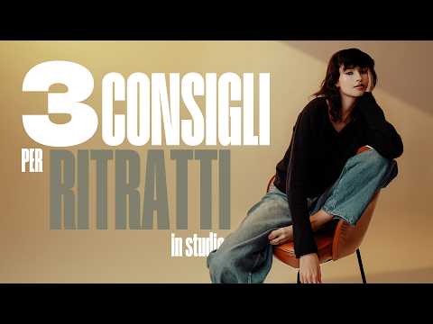 3 consigli per migliorare i tuoi ritratti in studio.