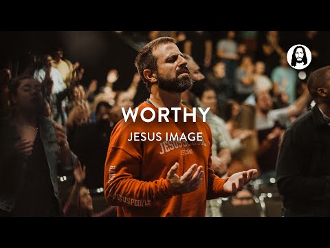 Worthy | Jesus Image | John Wilds