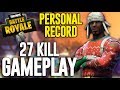 27 Kill Solo Squad Gameplay!! Fortnite Battle Royale Gameplay - Ninja