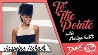 Jasmine Harper Reveals What She's Learned from Working with Beyoncé - To The Pointe w/ Kristyn Burtt video