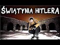 NOC W ŚWIĄTYNI HITLERA URBEX